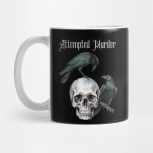 Attempted Murder Mug